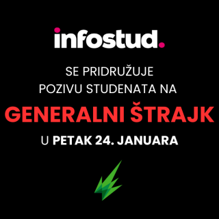 Infostud se pridružuje pozivu studenata na generalni &scaron;trajk!