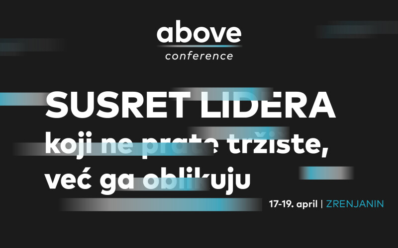Zrenjanin u aprilu postaje mesto susreta savremenog biznisa:  ABOVE Commerce i ABOVE Conference od 16. do 19. aprila